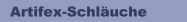 Artifex-Schläuche